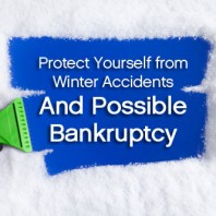 Avoid Bankruptcy by Protecting Yoursel from Winter Bang Ups