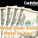 What Does $500 Mean to You