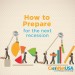 How to Prepare for the Next Recession
