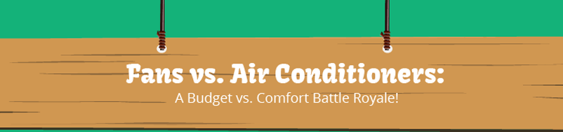 Fans vs. Air Conditioners
