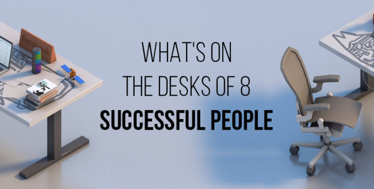 What S On The Desks Of 8 Successful People Cashnetusa Blog