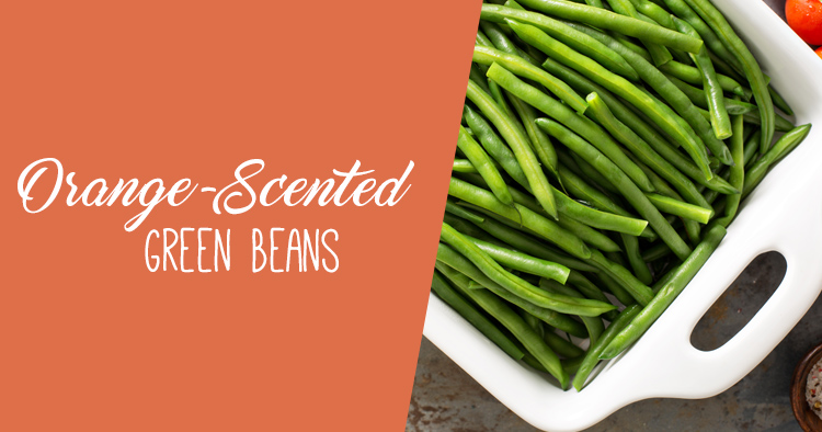 Orange-Scented Green Beans