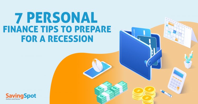 7 Personal Finance Tips to Prepare for a Recession