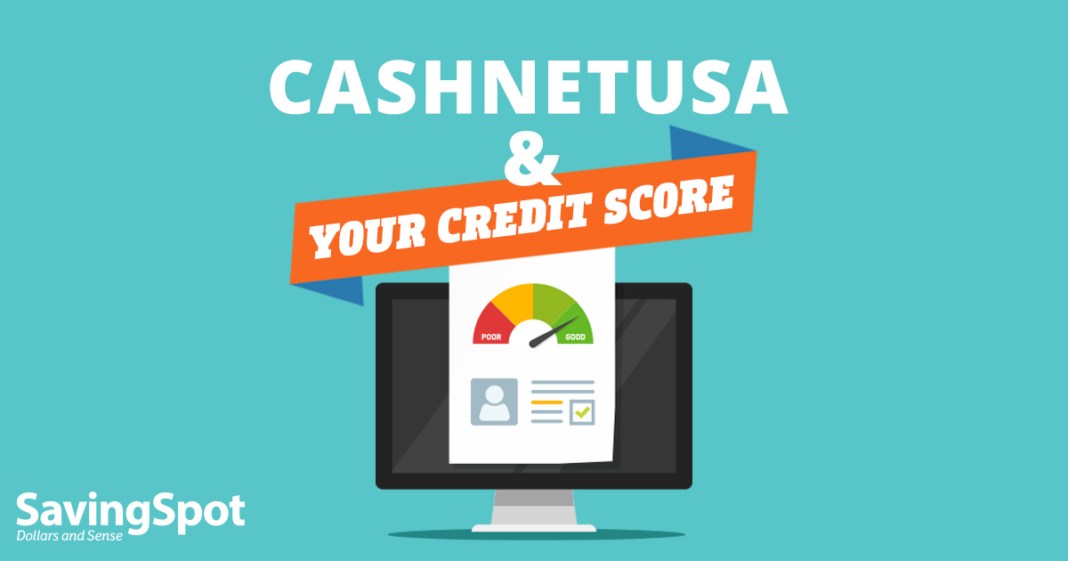 Will CashNetUSA Affect My Credit Score?