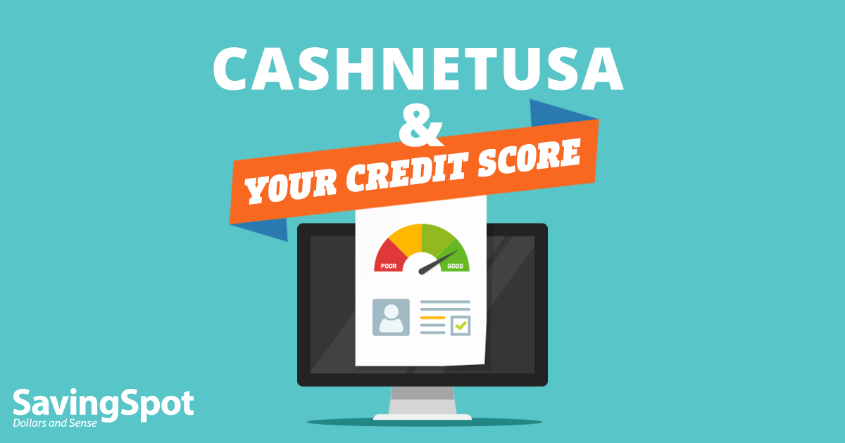 Will CashNetUSA Affect My Credit Score?