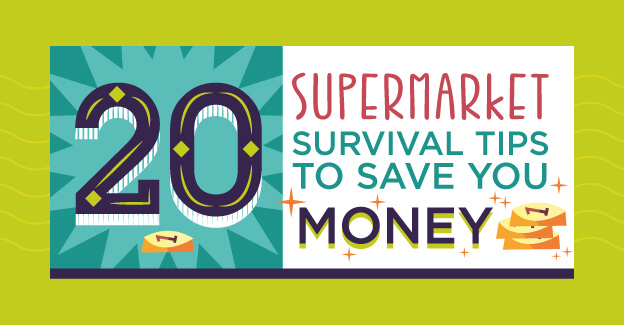 20 Supermarket Survival Tips to Save You Money