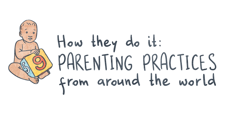 How They Do It: 9 Parenting Practices from Around the World