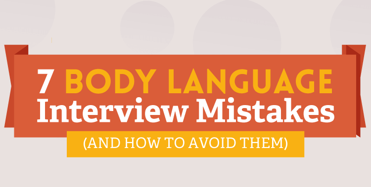 How to Avoid 7 Body Language Interview Mistakes