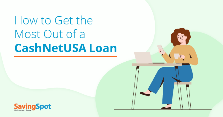 What Happens After I Take Out a CashNetUSA Loan?