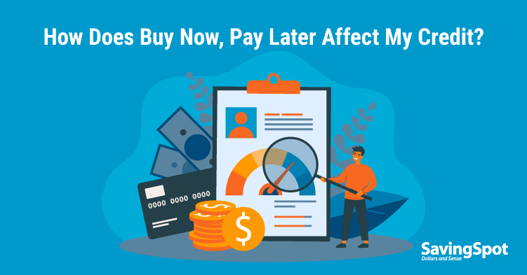How Does Buy Now, Pay Later Affect My Credit?