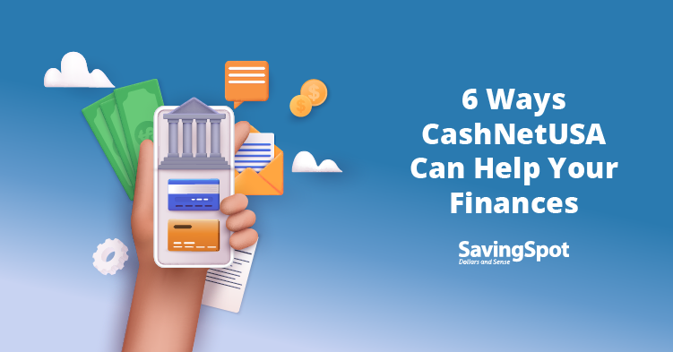 6 Ways CashNetUSA Can Help Your Finances